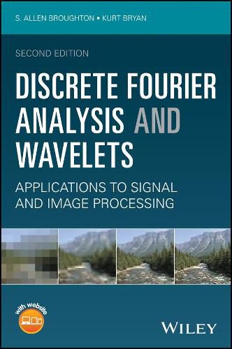 Cover image for Discrete Fourier Analysis and Wavelets - Applications to Signal and Image Processing, Second Edition