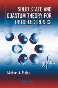 Cover image for Solid State and Quantum Theory for Optoelectronics