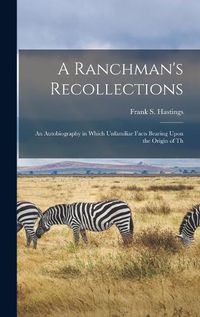 Cover image for A Ranchman's Recollections