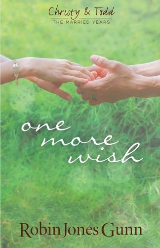 Cover image for One More Wish (Christy & Todd: The Married Years V3)