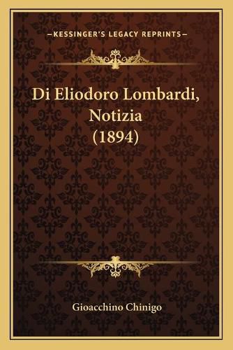 Cover image for Di Eliodoro Lombardi, Notizia (1894)