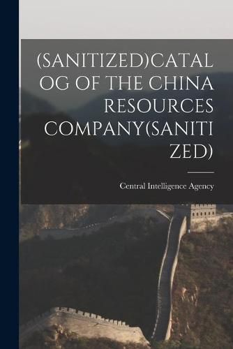 Cover image for (Sanitized)Catalog of the China Resources Company(sanitized)