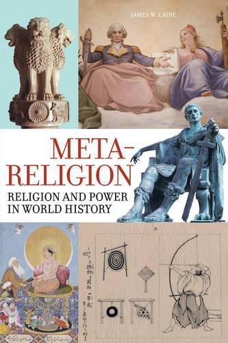 Cover image for Meta-Religion: Religion and Power in World History