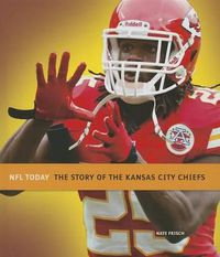 Cover image for The Story of the Kansas City Chiefs