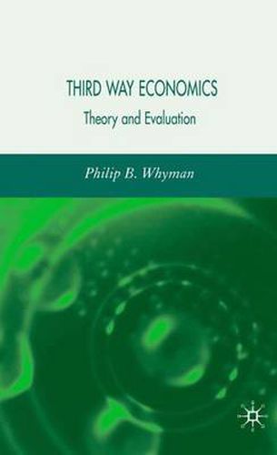 Cover image for Third Way Economics: Theory and Evaluation