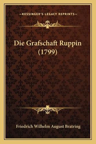 Cover image for Die Grafschaft Ruppin (1799)