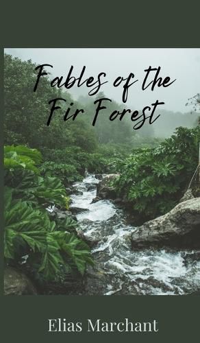 Cover image for Fables of the Fir Forest