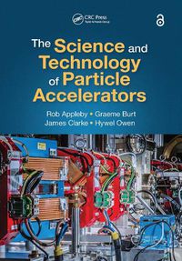 Cover image for The Science and Technology of Particle Accelerators