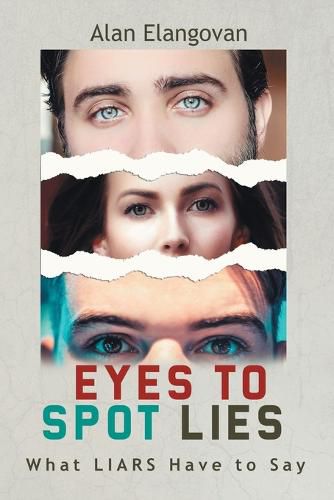 Cover image for Eyes to Spot Lies: What Liars Have to Say