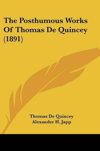 The Posthumous Works of Thomas de Quincey (1891)