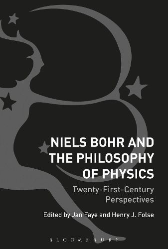 Cover image for Niels Bohr and the Philosophy of Physics: Twenty-First-Century Perspectives