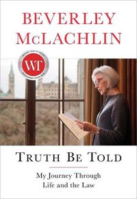 Cover image for Truth Be Told: My Journey Through Life and the Law
