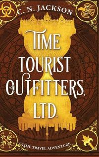 Cover image for Time Tourist Outfitters, Ltd.