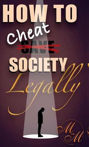 Cover image for How to cheat society legally