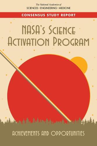 Cover image for NASA's Science Activation Program: Achievements and Opportunities