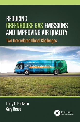 Reducing Greenhouse Gas Emissions and Improving  Air Quality: Two Interrelated Global Challenges