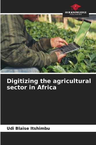 Cover image for Digitizing the agricultural sector in Africa