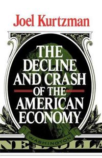 Cover image for The Decline and Crash of the American Economy