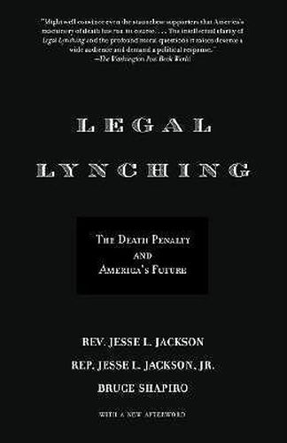 Legal Lynching: The Death Penalty and America's Future