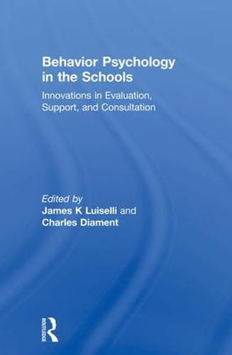 Cover image for Behavior Psychology in the Schools: Innovations in Evaluation, Support, and Consultation