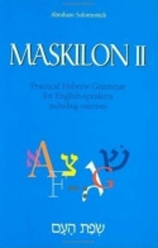 Cover image for Maskilon II: Practical Hebrew Grammar for English Speakers Including Exercises