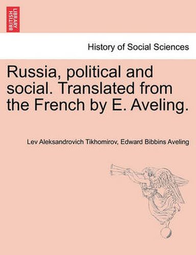 Cover image for Russia, Political and Social. Translated from the French by E. Aveling.