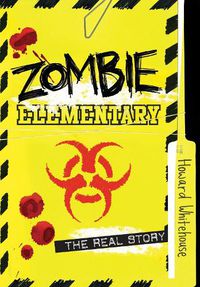 Cover image for Zombie Elementary: The Real Story