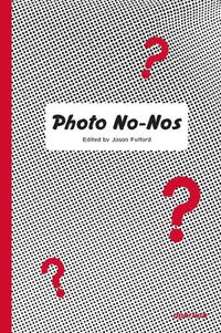 Cover image for Photo No-Nos: Meditations on What Not to Photograph