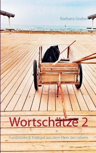 Cover image for Wortschatze 2: Fundstucke & Treibgut aus dem Meer des Lebens