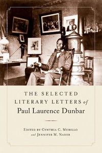 Cover image for The Selected Literary Letters of Paul Laurence Dunbar