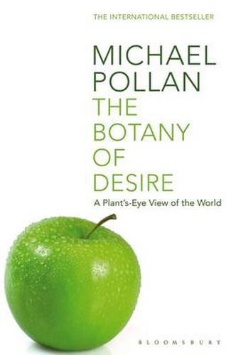 Cover image for The Botany of Desire: A Plant's-eye View of the World