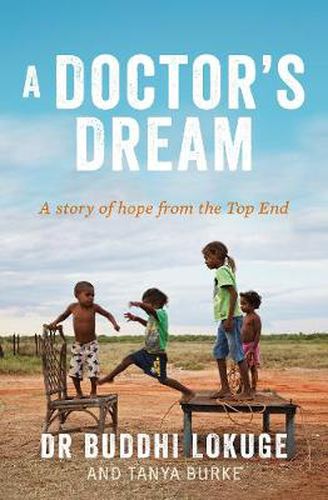 Cover image for A Doctor's Dream: A Story of Hope from the Top End