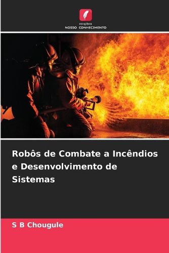 Cover image for Robos de Combate a Incendios e Desenvolvimento de Sistemas