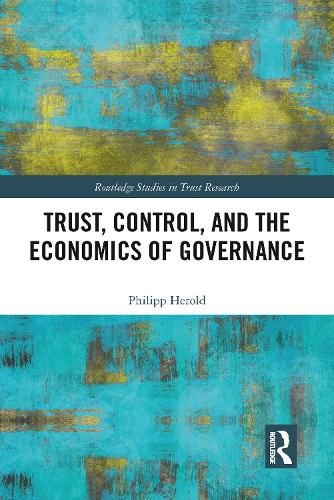 Cover image for Trust, Control, and the Economics of Governance