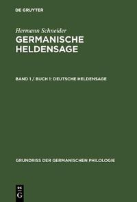 Cover image for Germanische Heldensage, Band 1 / Buch 1, Deutsche Heldensage