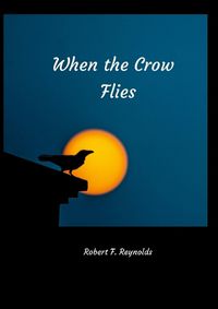 Cover image for When the Crow Flies