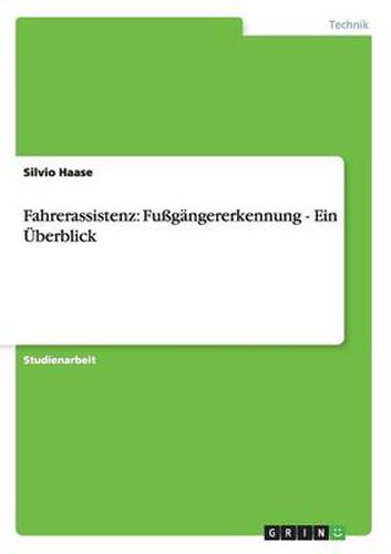 Cover image for Fahrerassistenz: Fussgangererkennung - Ein UEberblick