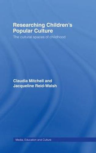 Cover image for Researching Children's Popular Culture: The Cultural Spaces of Childhood