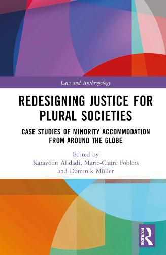 Redesigning Justice for Plural Societies: Case Studies of Minority Accommodation from around the Globe