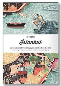 Cover image for CITIx60 City Guides - Istanbul: 60 local creatives bring you the best of the city