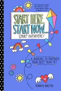 Cover image for Start Here, Start Now...Start Anywhere