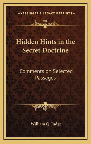 Cover image for Hidden Hints in the Secret Doctrine: Comments on Selected Passages