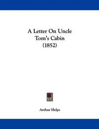 Cover image for A Letter on Uncle Tom's Cabin (1852)