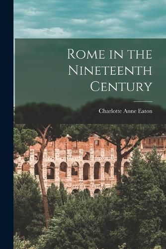 Rome in the Nineteenth Century