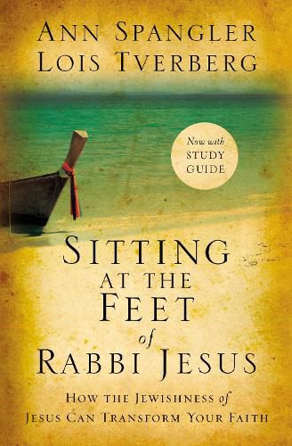 Cover image for Sitting at the Feet of Rabbi Jesus: How the Jewishness of Jesus Can Transform Your Faith