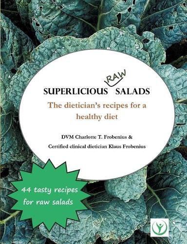 Cover image for Superlicious Raw Salads: The dietician's recipes for a healthy diet