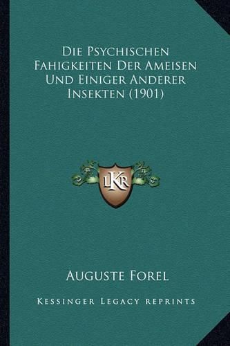 Cover image for Die Psychischen Fahigkeiten Der Ameisen Und Einiger Anderer Insekten (1901)