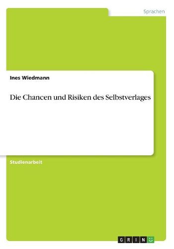 Cover image for Die Chancen und Risiken des Selbstverlages