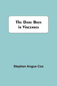 Cover image for The Dare Boys In Vincennes