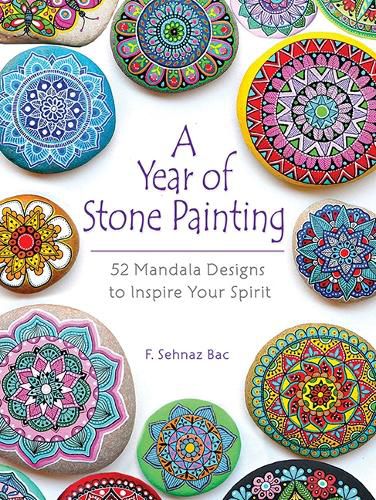 Cover image for A Year of Stone Painting: 52 Mandala Designs to Inspire Your Spirit